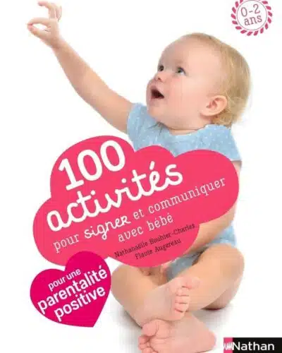 100 activités pour signer et communiquer avec bébé - pédagogie Montessori