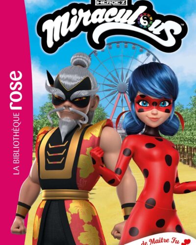 Miraculous 37 - Le retour de Maître Fu