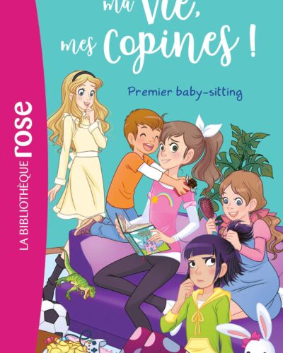 Ma vie, mes copines 17 - Premier baby-sitting
