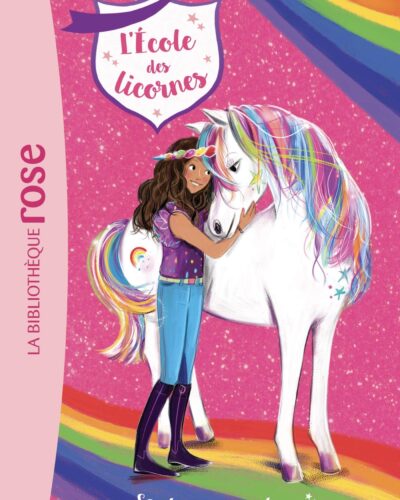 L'école des Licornes 01 - Sophia et Rainbow