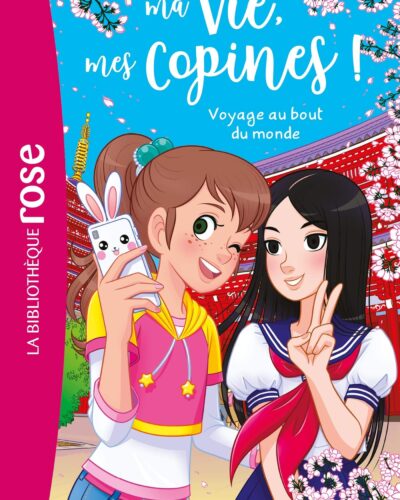 Ma vie, mes copines 21 - Voyage au bout du monde