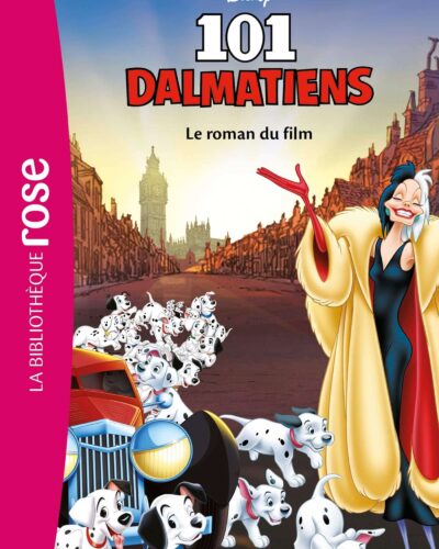 Bibliothèque Disney - Les 101 dalmatiens - Le roman du film