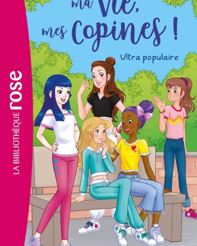 Ma vie, mes copines 22 - Ultra populaire