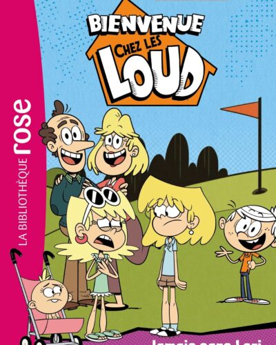 Bienvenue chez les Loud 32 - Jamais sans Lori