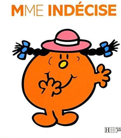 Madame Indécise