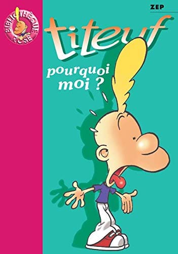Titeuf, tome 5 : Pourquoi moi ?