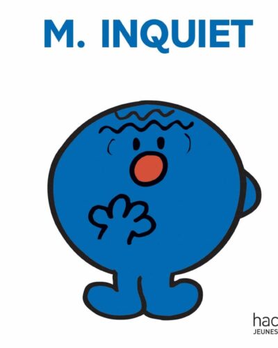 Monsieur Inquiet