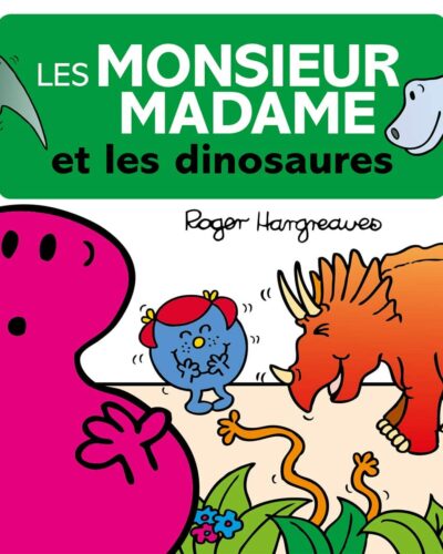Les Monsieur Madame à travers les âges - Les dinosaures