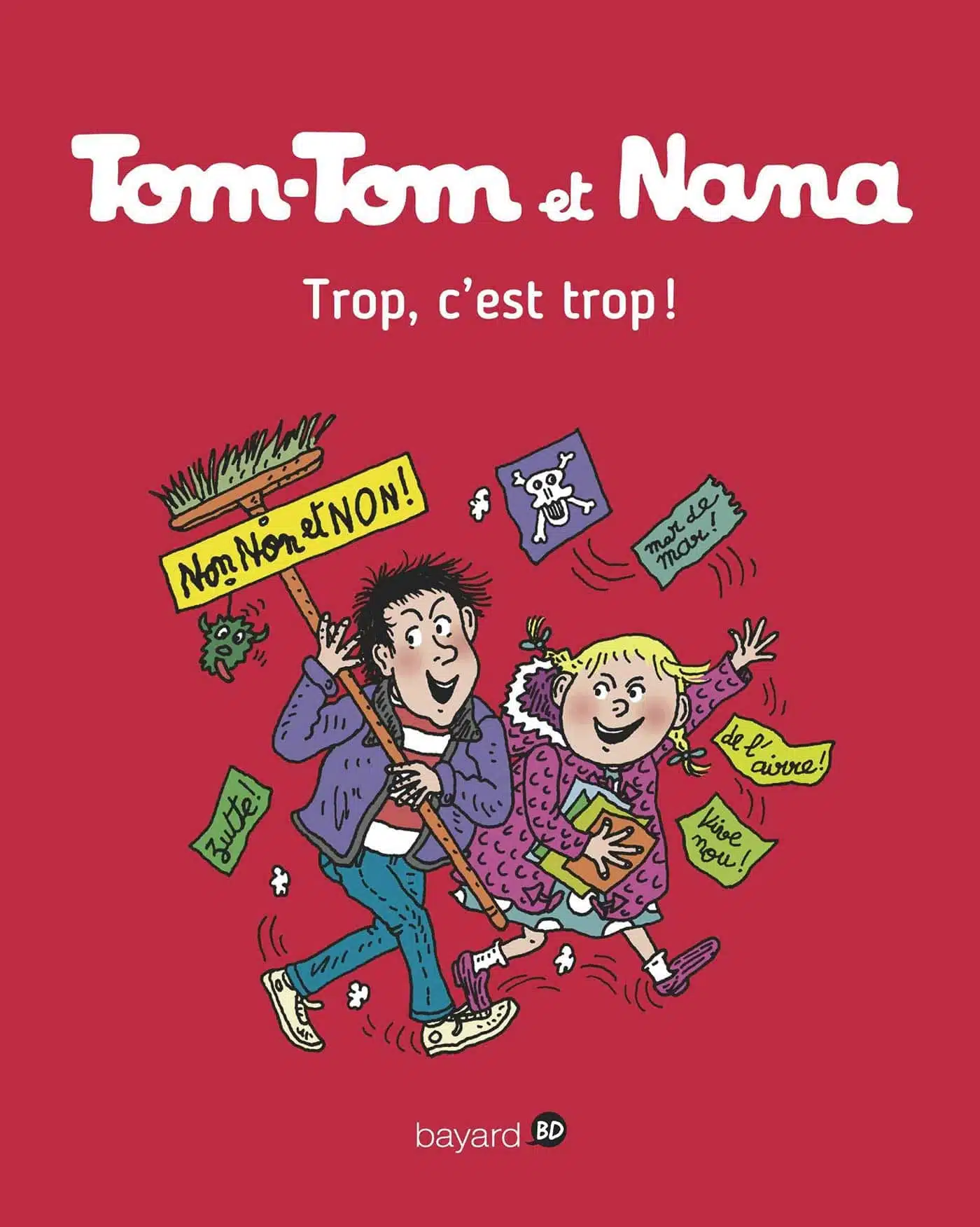 Tom-Tom et Nana, Tome 27: Trop, c'est trop ! - Mondial Kids