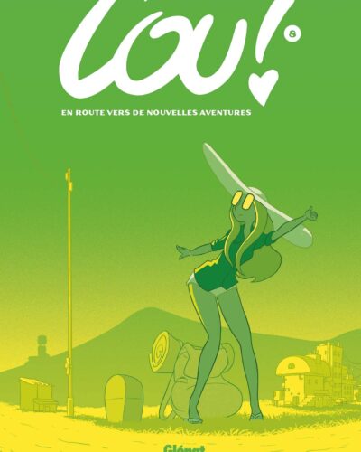 Lou ! - Tome 08: En route vers de nouvelles aventures