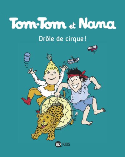 Tom-Tom et Nana, Tome 07: Drôle de cirque !