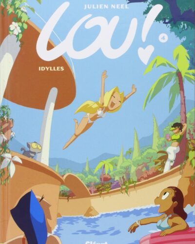 Lou !, tome 4 : Idylles