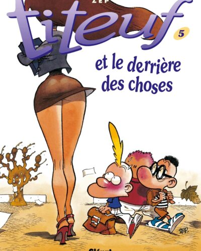 Titeuf tome 5. Le derrière des choses