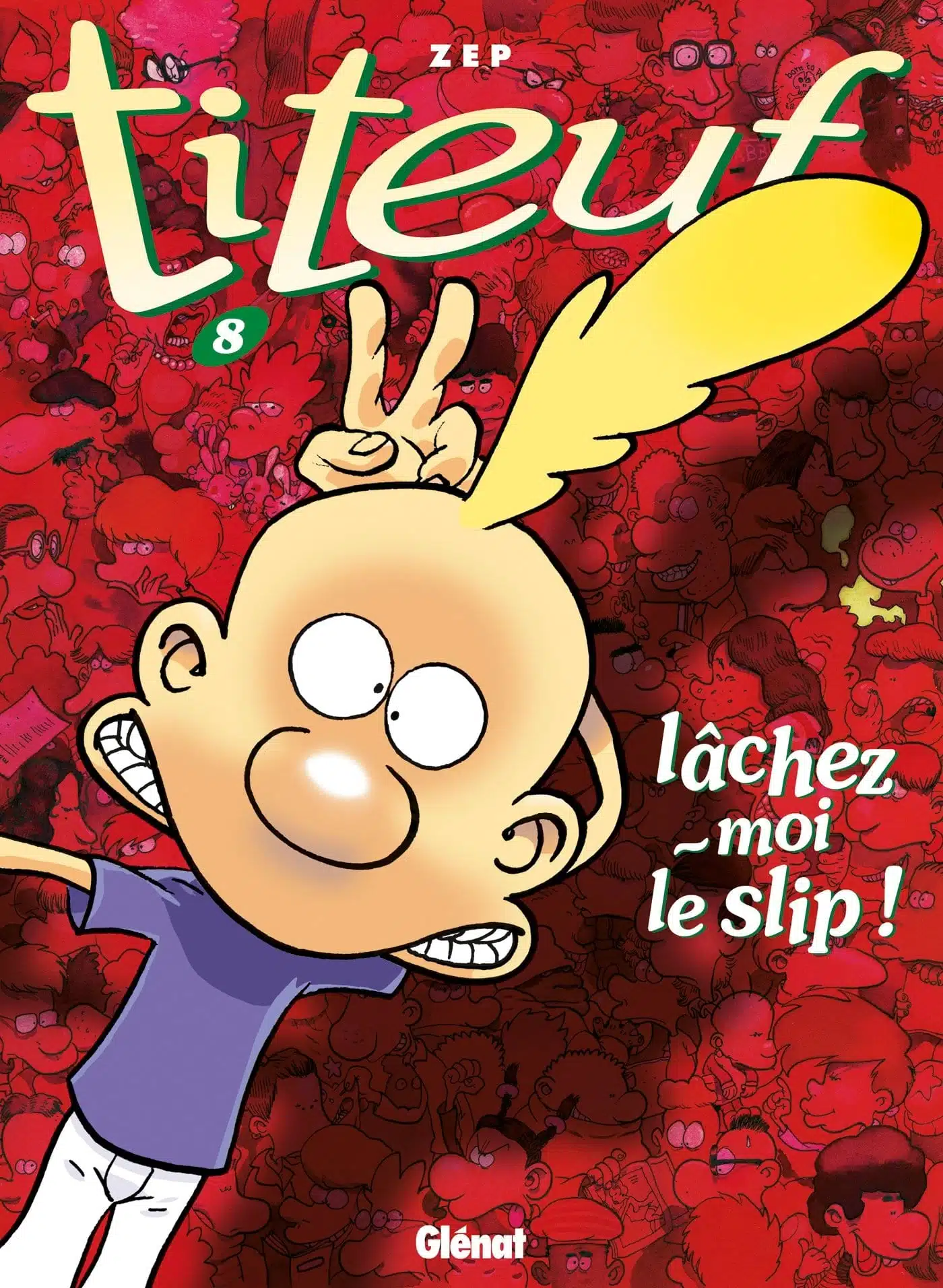 Titeuf, tome 8 : Lâchez-moi le slip ! - Mondial Kids