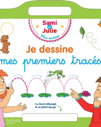 Sami et Julie - Ardoise Je dessine mes premiers tracés 3-4 ans
