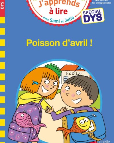 Sami et Julie- Spécial DYS (dyslexie) Poisson d'avril