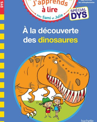 Sami et Julie- Spécial DYS (dyslexie) A la découverte des dinosaures