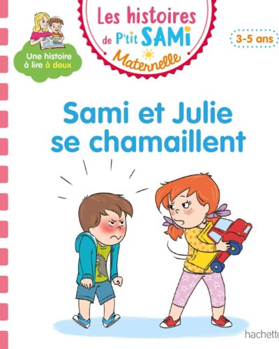 Les histoires de P'tit Sami Maternelle (3-5 ans) : Sami et Julie se chamaillent