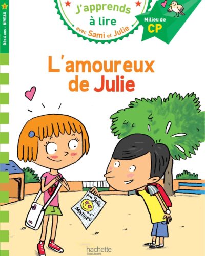 L'amoureux de Julie - J'apprends à lire avec Sami et Julie, Niveau 2 ,milieu de CP