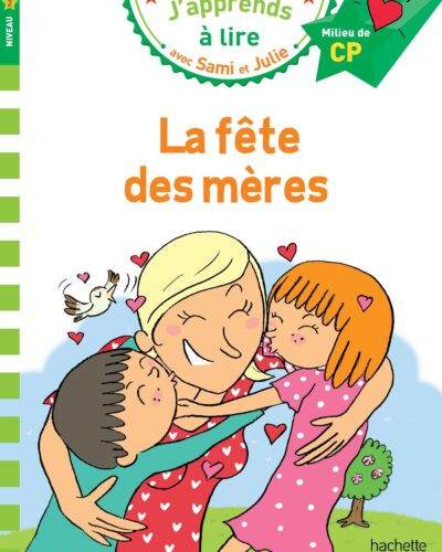 Sami et Julie CP Niveau 2 La fête des mères