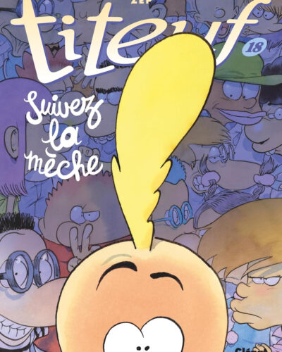 Titeuf - Tome 18: Suivez la mèche