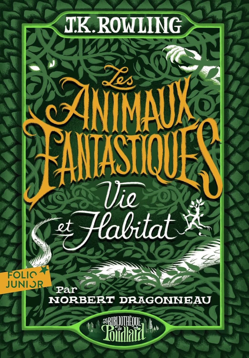 LES ANIMAUX FANTASTIQUES - EDITION AUGMENTEE DE JK