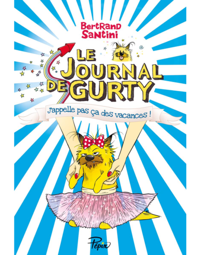 Le Journal de Gurty - J'appelle pas ça des vacances - T8