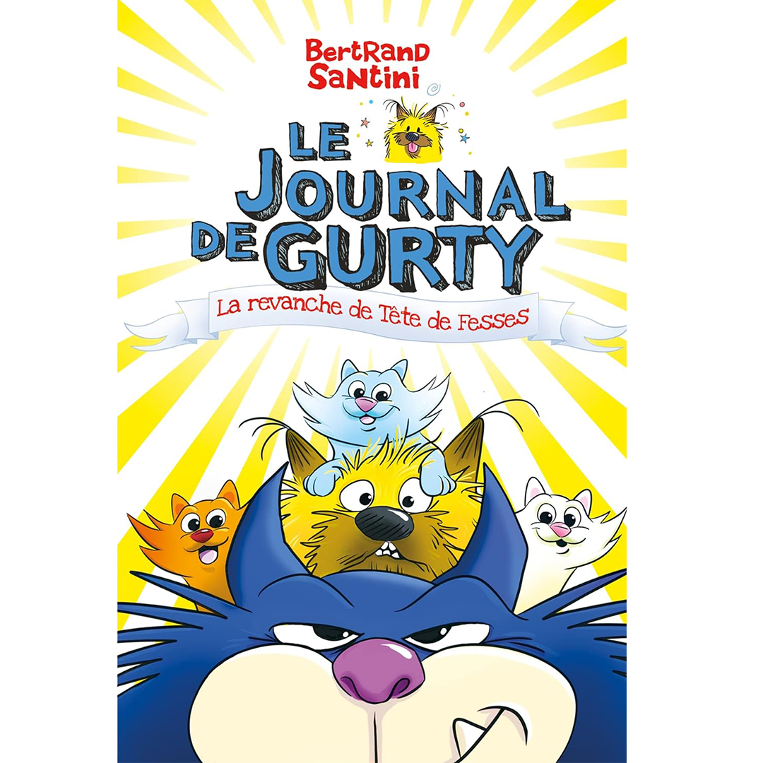 Le Journal de Gurty - La revanche de Tête de Fesses - T9