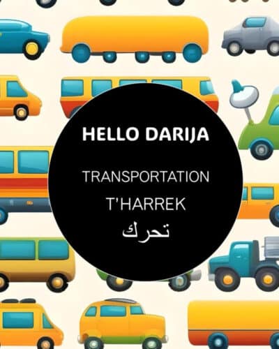 Hello Darija Transportation - T'HARREK