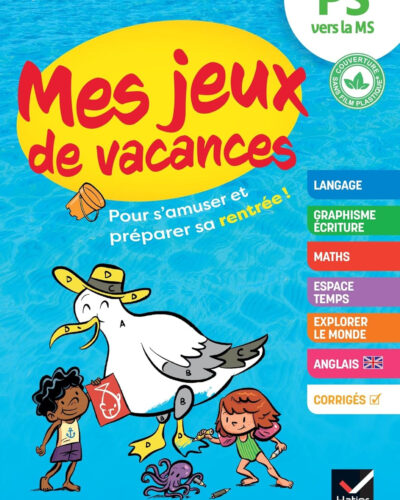 Mes jeux de vacances - Cahier de vacances 2025 de la PS vers la MS: pour réviser en s'amusant