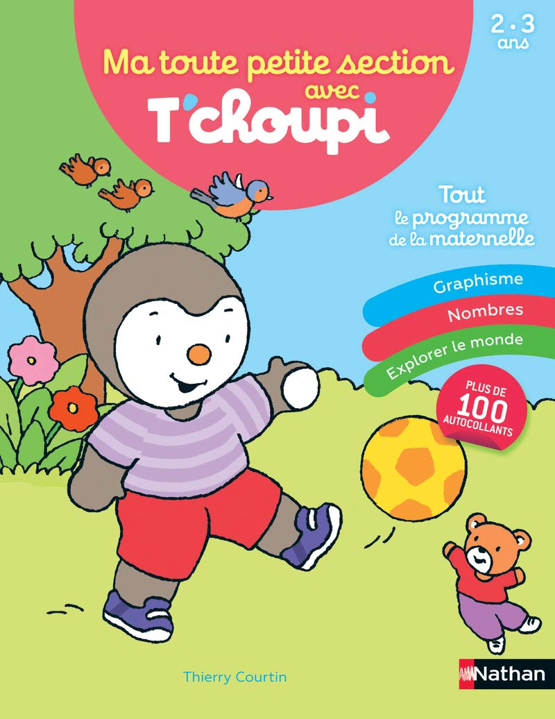 Ma toute petite section avec T'choupi - 2/3 ans