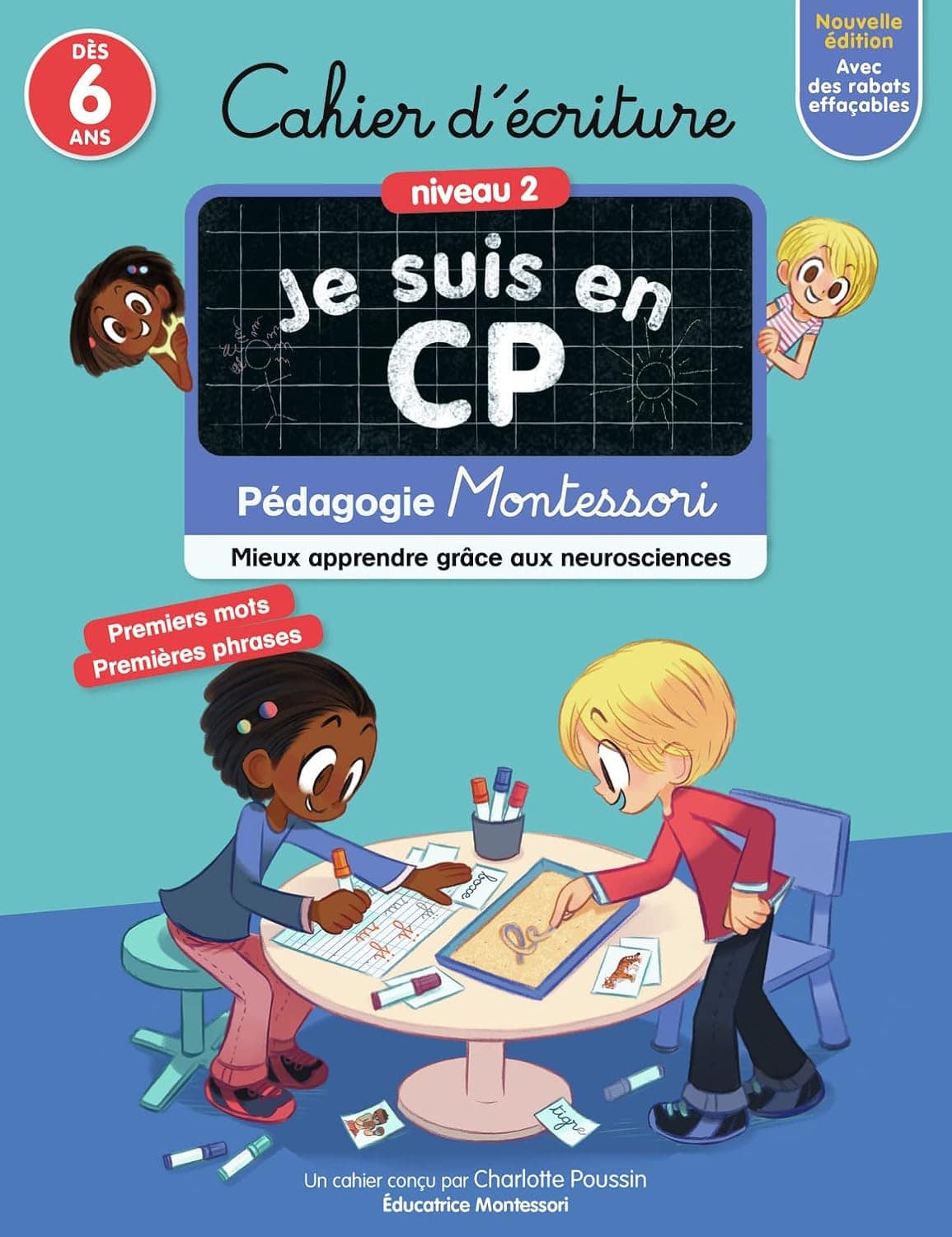 Cahier d'écriture Je suis en CP - Niveau 2 - Pédagogie Montessori - Mieux apprendre grâce aux neurosciences - Dès 6 ans